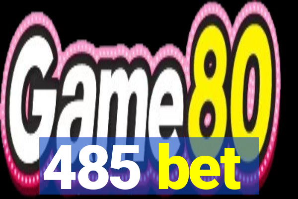 485 bet