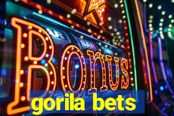 gorila bets