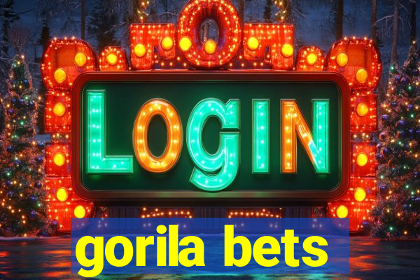 gorila bets