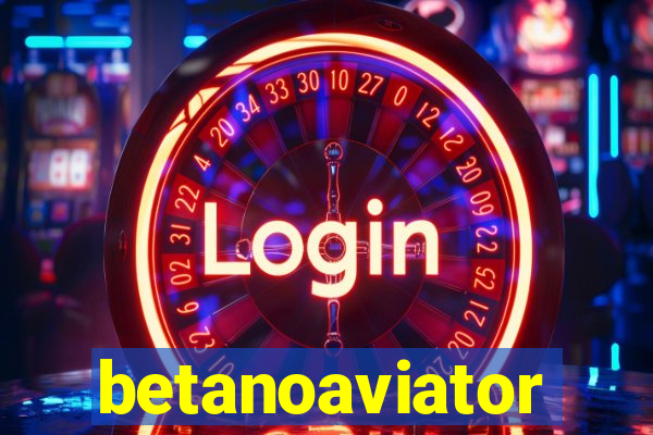 betanoaviator