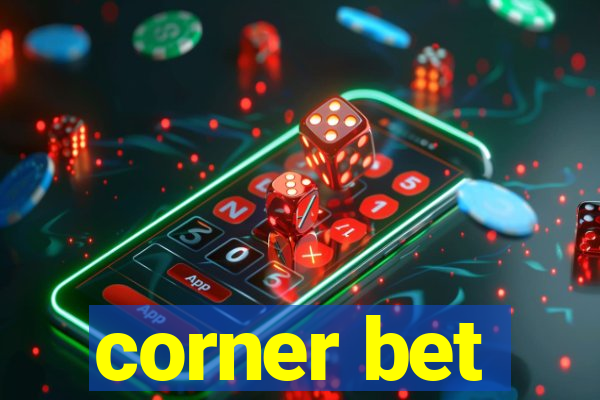 corner bet