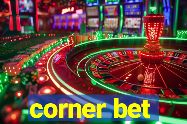 corner bet