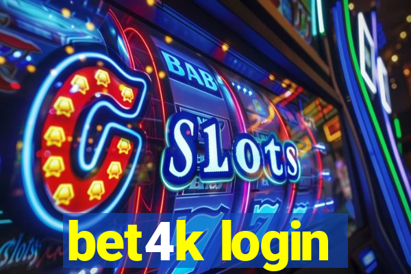 bet4k login