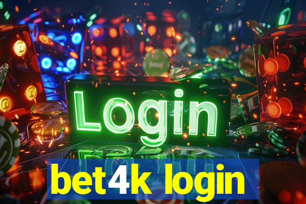bet4k login