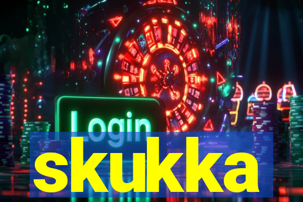 skukka