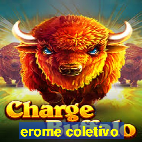 erome coletivo