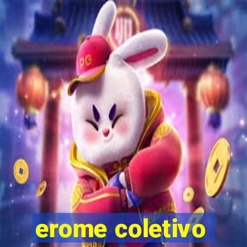 erome coletivo