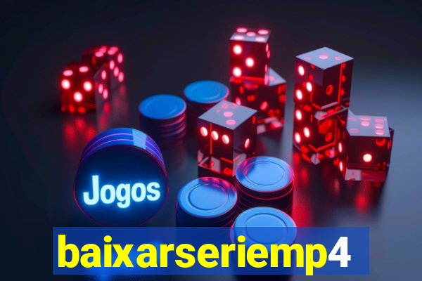 baixarseriemp4