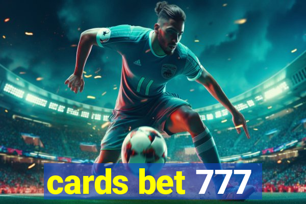 cards bet 777