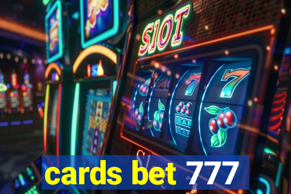 cards bet 777