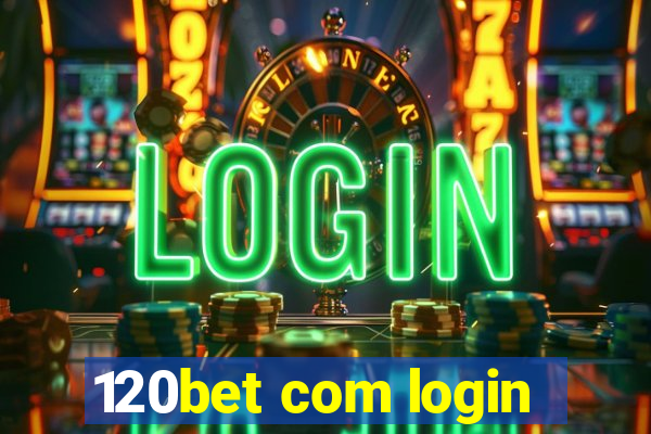 120bet com login