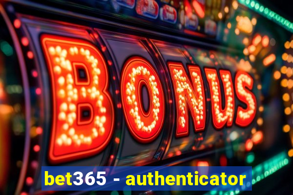 bet365 - authenticator
