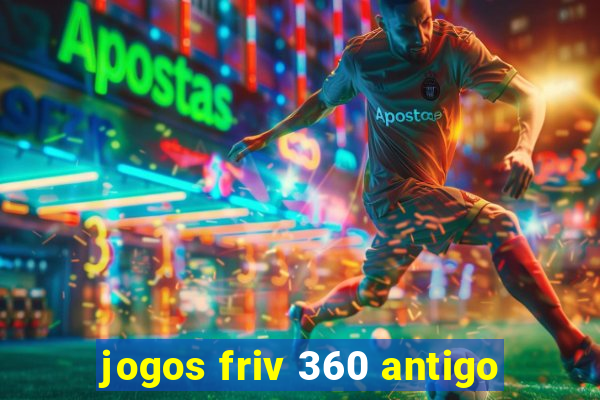 jogos friv 360 antigo