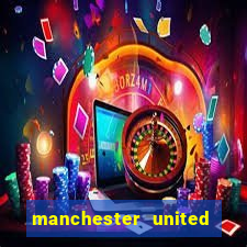 manchester united ao vivo hd