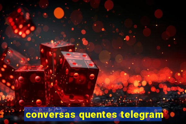 conversas quentes telegram