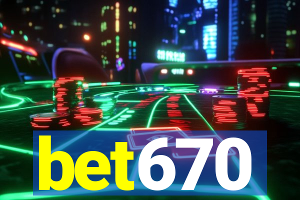 bet670