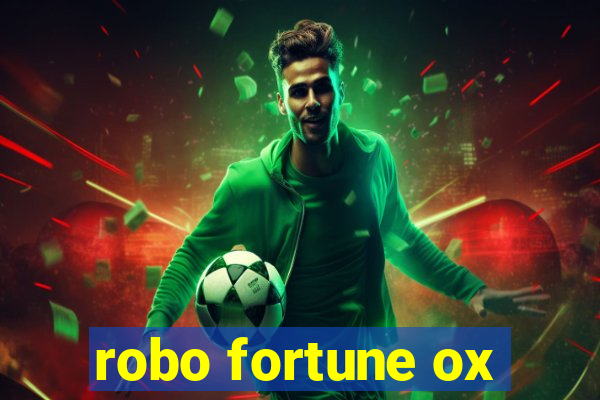 robo fortune ox