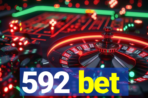 592 bet