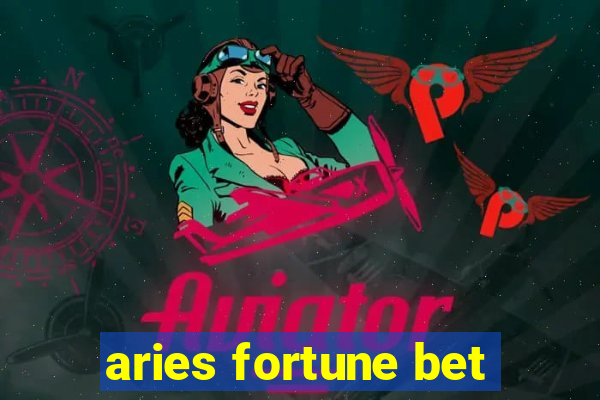 aries fortune bet