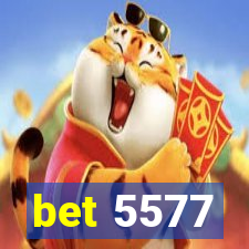 bet 5577