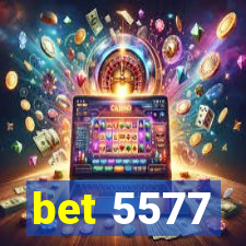 bet 5577