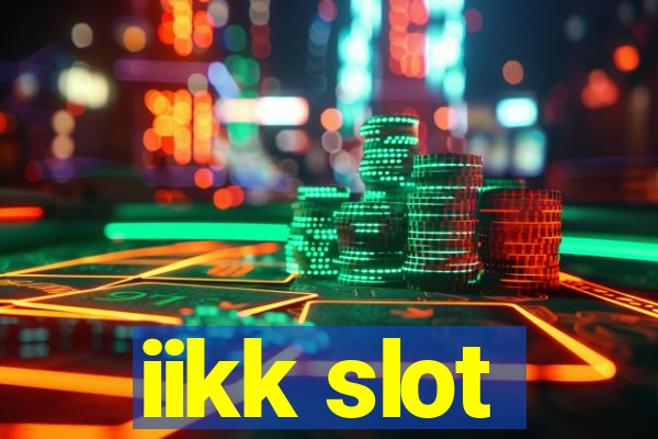 iikk slot