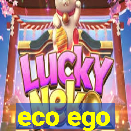 eco ego