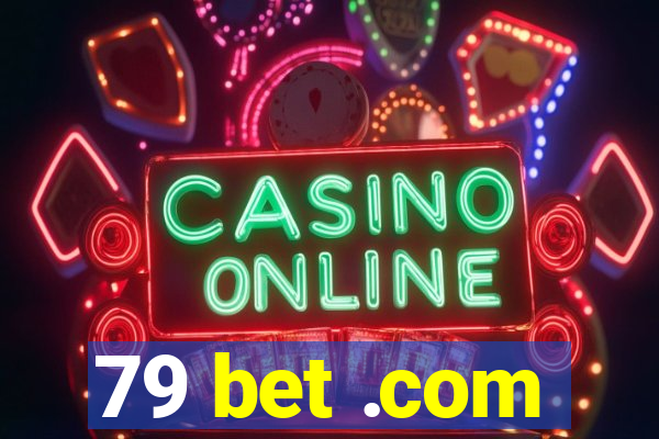 79 bet .com