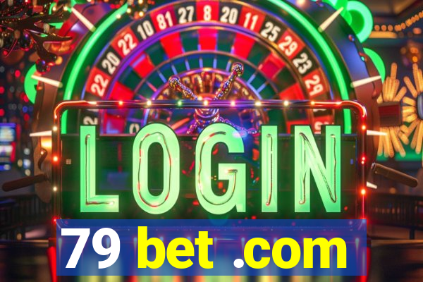 79 bet .com