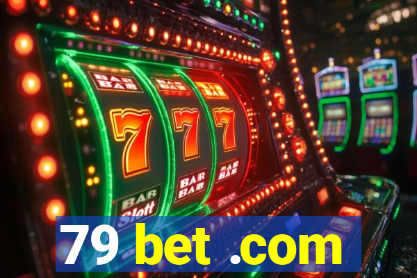 79 bet .com