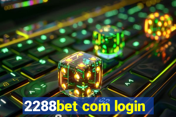 2288bet com login