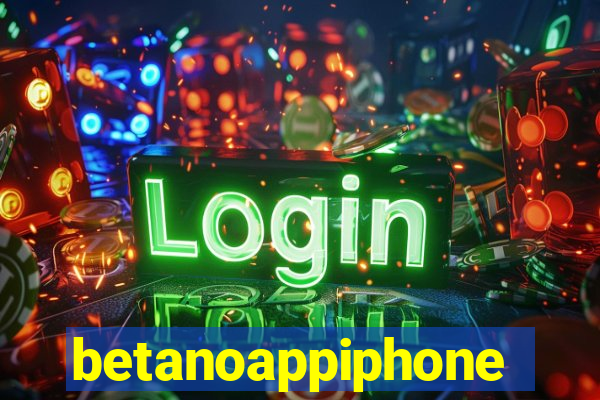 betanoappiphone