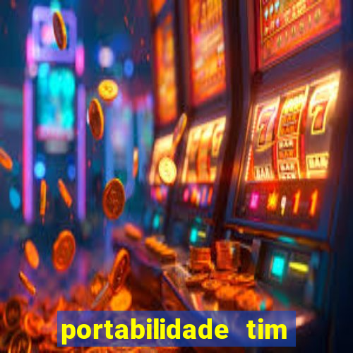 portabilidade tim para tim