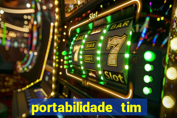 portabilidade tim para tim