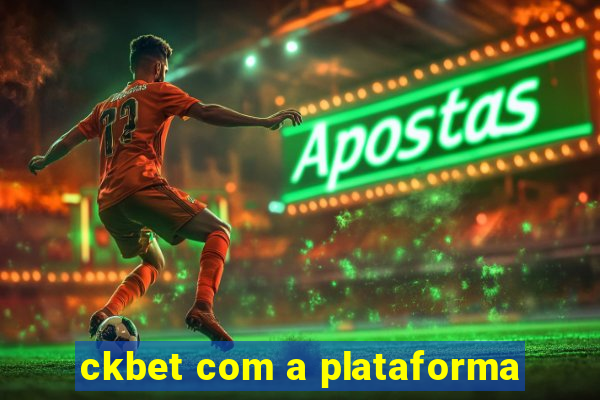 ckbet com a plataforma