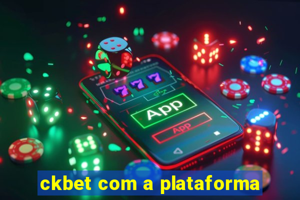 ckbet com a plataforma