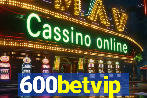 600betvip