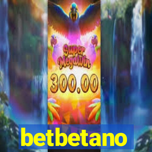 betbetano