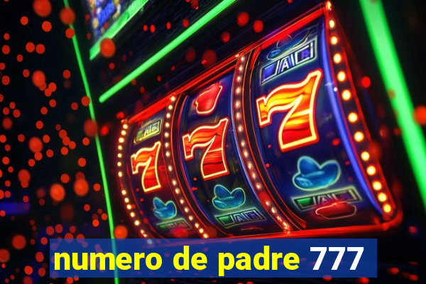 numero de padre 777