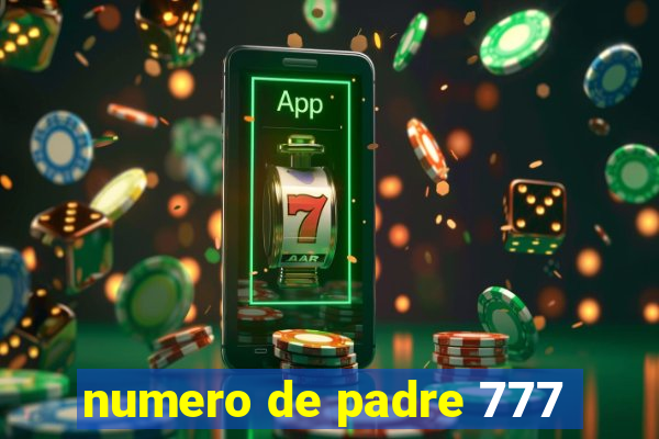 numero de padre 777