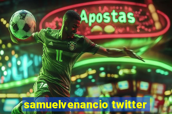 samuelvenancio twitter