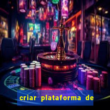 criar plataforma de jogos tigrinho