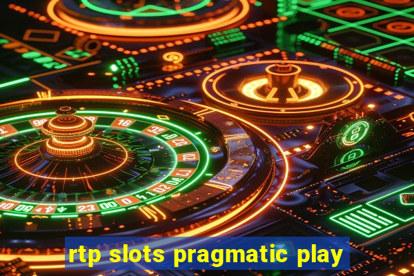 rtp slots pragmatic play