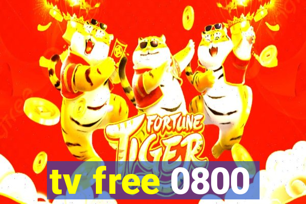 tv free 0800