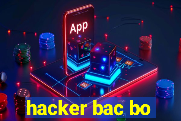 hacker bac bo