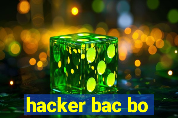 hacker bac bo