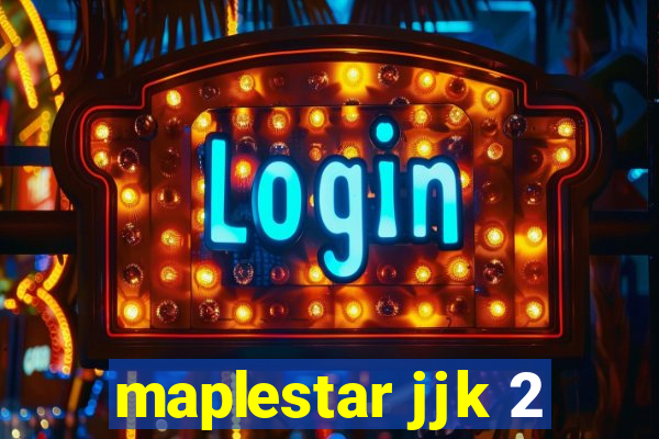 maplestar jjk 2