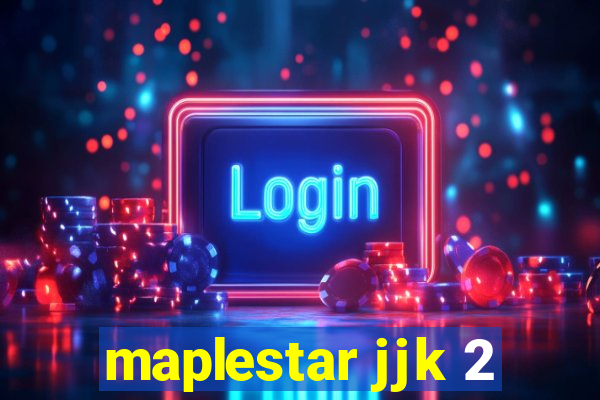 maplestar jjk 2