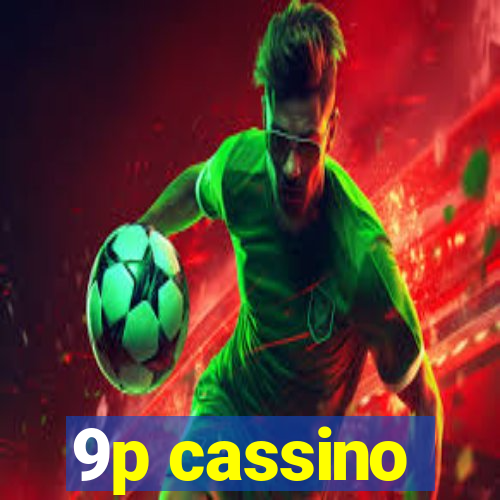 9p cassino