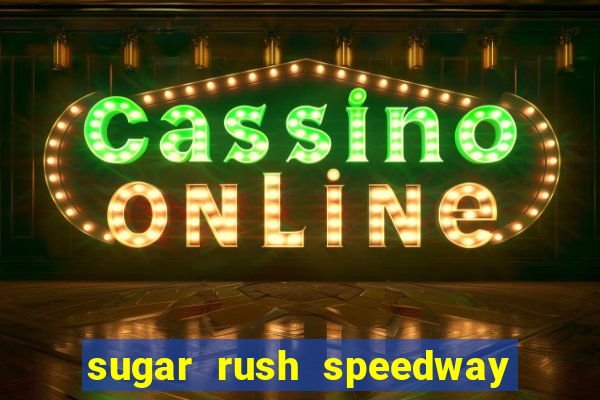 sugar rush speedway download android